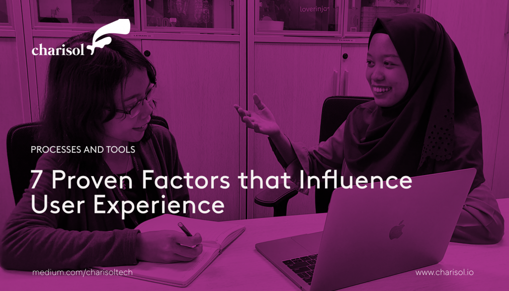 7 Proven Factors that Influence User Experience​