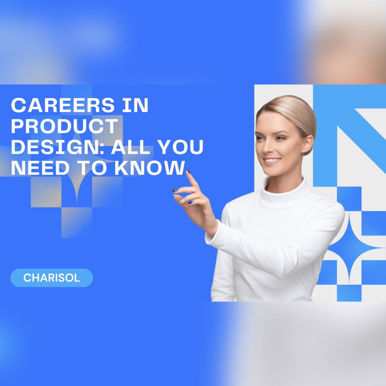 Careers in product design: All you need to know