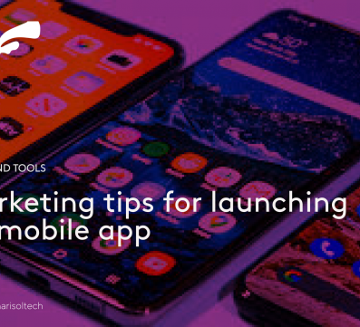 marketing tips for launching your mobile app