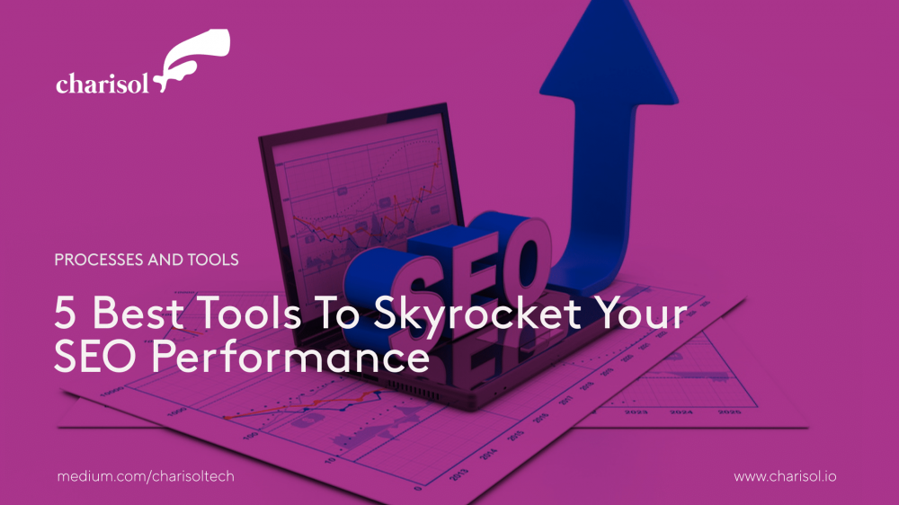 Tools To Skyrocket Your SEO Performance