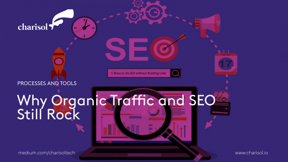 Why Organic Traffic and SEO Still Rock